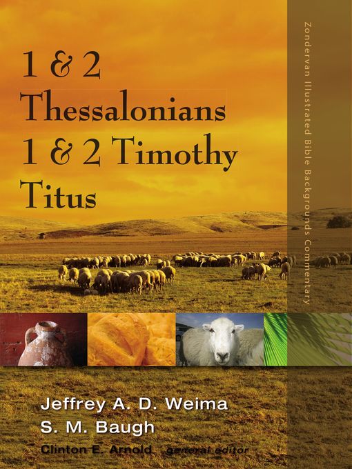 Title details for 1 and 2 Thessalonians, 1 and 2 Timothy, Titus by Jeffrey A.D. Weima - Wait list